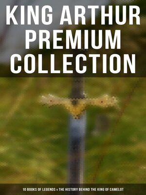 cover image of King Arthur Premium Collection